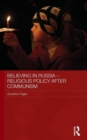 Believing in Russia - Religious Policy after Communism - Book