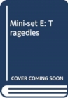 Mini-set E: Tragedies - Book