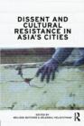 Dissent and Cultural Resistance in Asia’s Cities - Book