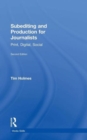 Subediting and Production for Journalists : Print, Digital & Social - Book