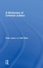 A Dictionary of Criminal Justice - Book