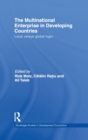The Multinational Enterprise in Developing Countries : Local versus Global Logic - Book