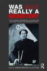 Was Mao Really a Monster? : The Academic Response to Chang and Halliday’s "Mao: The Unknown Story" - Book