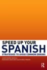 Speed Up Your Spanish : Strategies to Avoid Common Errors - Book