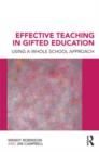 Effective Teaching in Gifted Education : Using a Whole School Approach - Book