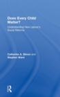 Does Every Child Matter? : Understanding New Labour's Social Reforms - Book