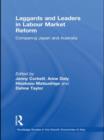 Laggards and Leaders in Labour Market Reform : Comparing Japan and Australia - Book