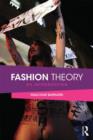 Fashion Theory : An Introduction - Book