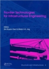 Frontier Technologies for Infrastructures Engineering : Structures and Infrastructures Book Series, Vol. 4 - Book