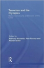 Terrorism and the Olympics : Major Event Security and Lessons for the Future - Book