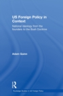 US Foreign Policy in Context : National Ideology from the Founders to the Bush Doctrine - Book