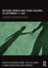 Mothers, Infants and Young Children of September 11, 2001 : A Primary Prevention Project - Book