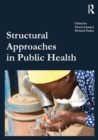 Structural Approaches in Public Health - Book