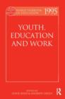 World Yearbook of Education 1995 : Youth, Education and Work - Book