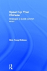Speed Up Your Chinese : Strategies to Avoid Common Errors - Book