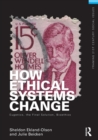How Ethical Systems Change: Eugenics, the Final Solution, Bioethics - Book