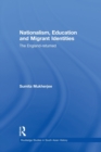 Nationalism, Education and Migrant Identities : The England-returned - Book