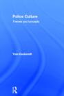 Police Culture : Themes and Concepts - Book