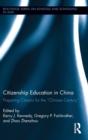 Citizenship Education in China : Preparing Citizens for the "Chinese Century" - Book