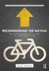 Reconsidering the Bicycle : An Anthropological Perspective on a New (Old) Thing - Book