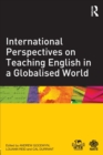 International Perspectives on Teaching English in a Globalised World - Book