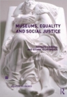 Museums, Equality and Social Justice - Book