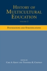 History of Multicultural Education Volume 2 : Foundations and Stratifications - Book