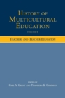 History of Multicultural Education : Teachers and Teacher Education - Book