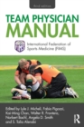 Team Physician Manual : International Federation of Sports Medicine (FIMS) - Book