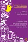 Gender and Public Relations : Critical Perspectives on Voice, Image and Identity - Book