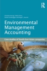 Environmental Management Accounting : Case Studies of South-East Asian Companies - Book
