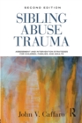 Sibling Abuse Trauma : Assessment and Intervention Strategies for Children, Families, and Adults - Book