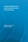 Global Neoliberalism and Education and its Consequences - Book