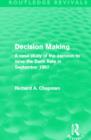 Decision Making (Routledge Revivals) : A case study of the decision to raise the Bank Rate in September 1957 - Book