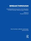 Breakthrough (RLE Edu M) : Autobiographical Accounts of the Education of Some Socially Disadvantaged Children - Book