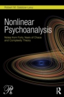 Nonlinear Psychoanalysis : Notes from Forty Years of Chaos and Complexity Theory - Book