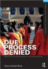 Due Process Denied: Detentions and Deportations in the United States - Book