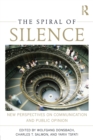 The Spiral of Silence : New Perspectives on Communication and Public Opinion - Book
