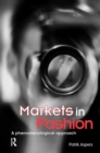 Markets in Fashion : A phenomenological approach - Book