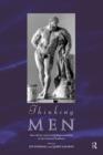 Thinking Men : Masculinity and its Self-Representation in the Classical Tradition - Book