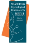 Measuring Psychological Responses To Media Messages - Book