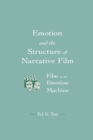 Emotion and the Structure of Narrative Film : Film As An Emotion Machine - Book