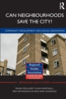 Can Neighbourhoods Save the City? : Community Development and Social Innovation - Book