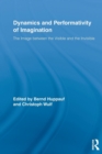 Dynamics and Performativity of Imagination : The Image between the Visible and the Invisible - Book