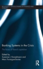 Banking Systems in the Crisis : The Faces of Liberal Capitalism - Book
