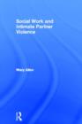Social Work and Intimate Partner Violence - Book