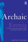 Archaic Eretria : A Political and Social History from the Earliest Times to 490 BC - Book
