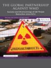 The Global Partnership Against WMD : Success and Shortcomings of G8 Threat Reduction since 9/11 - Book
