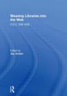 Weaving Libraries into the Web : OCLC 1998-2008 - Book