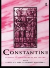 Constantine : History, Historiography and Legend - Book